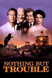 Poster to the movie "Nothing but Trouble" #343390