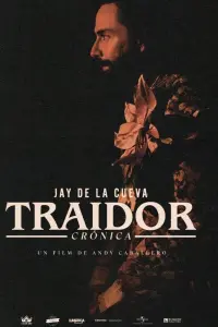 Poster to the movie "Traidor: Una crónica de la vida de Jay de la Cueva" #541350