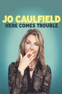 Poster to the movie "Jo Caulfield: Here Comes Trouble" #650665