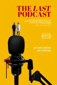 Poster to the movie "The Last Podcast" #548211