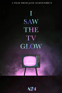 Poster to the movie "I Saw the TV Glow" #195360