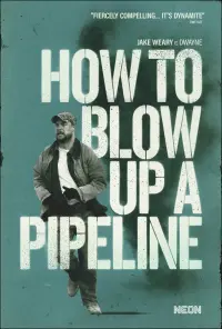 Poster to the movie "How to Blow Up a Pipeline" #110695