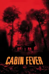 Poster to the movie "Cabin Fever" #142137