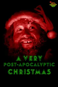 Poster to the movie "A Very Post-Apocalyptic Christmas" #660120