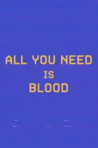 Poster to the movie "All You Need Is Blood" #576180