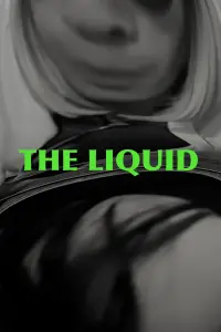 Poster to the movie "The Liquid" #593171