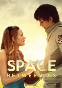 Poster to the movie "The Space Between Us" #107039