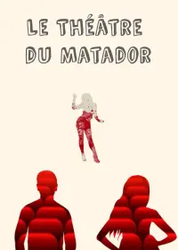 Poster to the movie "Le théâtre du Matador" #467892