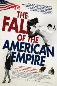 Poster to the movie "The Fall of the American Empire" #361033