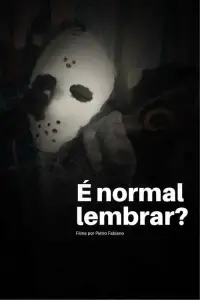 Poster to the movie "É normal lembrar?" #607814