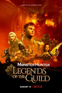 Poster to the movie "Monster Hunter: Legends of the Guild" #98882