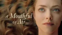 Backdrop to the movie "A Mouthful of Air" #129228