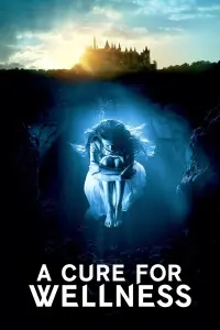 Poster to the movie "A Cure for Wellness" #328487