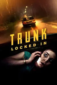 Poster to the movie "Trunk: Locked In" #312364