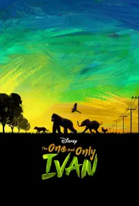 Poster to the movie "The One and Only Ivan" #141896