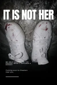 Poster to the movie "It Is Not Her Fault" #671646