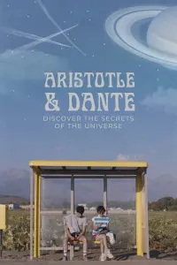 Poster to the movie "Aristotle and Dante Discover the Secrets of the Universe" #49274