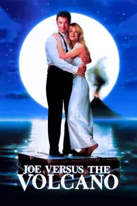 Poster to the movie "Joe Versus the Volcano" #153204