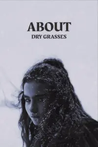 Poster to the movie "About Dry Grasses" #409401