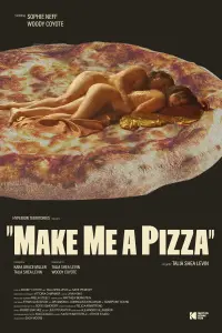 Poster to the movie "Make Me a Pizza" #401495