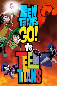 Poster to the movie "Teen Titans Go! vs. Teen Titans" #186101