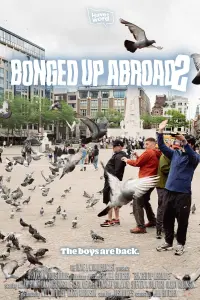 Poster to the movie "Have A Word: Bonged Up Abroad 2" #555976