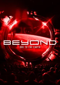 Poster to the movie "Beyond, ode to the Earth" #579410