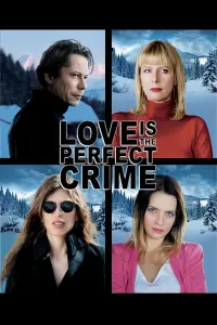 Poster to the movie "Love Is the Perfect Crime" #362736