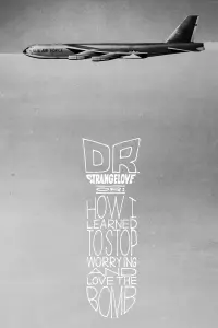 Poster to the movie "Dr. Strangelove or: How I Learned to Stop Worrying and Love the Bomb" #531487