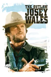 Poster to the movie "The Outlaw Josey Wales" #95000