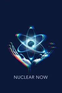 Poster to the movie "Nuclear Now" #315139