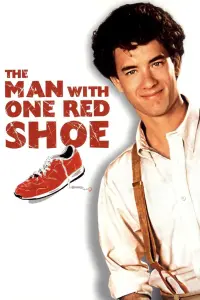 Poster to the movie "The Man with One Red Shoe" #145920