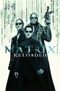 Poster to the movie "The Matrix Reloaded" #244266