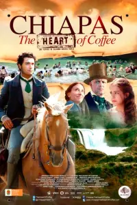 Poster to the movie "Chiapas, El Corazón del Café" #354807