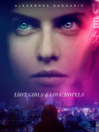 Poster to the movie "Lost Girls & Love Hotels" #344722