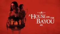 Backdrop to the movie "A House on the Bayou" #357948