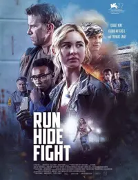 Poster to the movie "Run Hide Fight" #116914