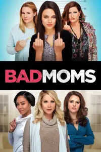 Poster to the movie "Bad Moms" #108725