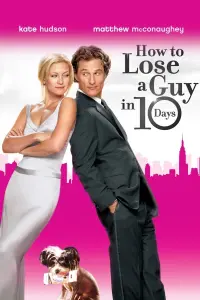 Poster to the movie "How to Lose a Guy in 10 Days" #156584