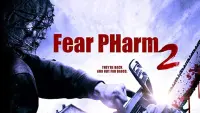 Backdrop to the movie "Fear PHarm 2" #170459