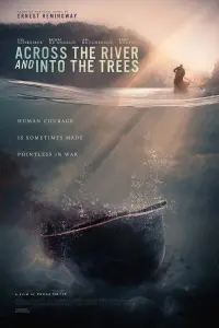 Poster to the movie "Across the River and Into the Trees" #341195