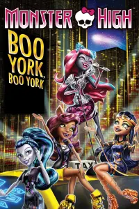 Poster to the movie "Monster High: Boo York, Boo York" #345280