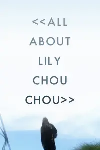 Poster to the movie "All About Lily Chou-Chou" #85248