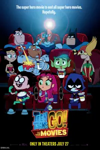 Poster to the movie "Teen Titans Go! To the Movies" #224462