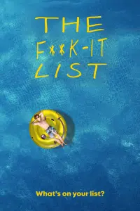 Poster to the movie "The F**k-It List" #305943