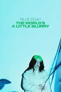 Poster to the movie "Billie Eilish: The World