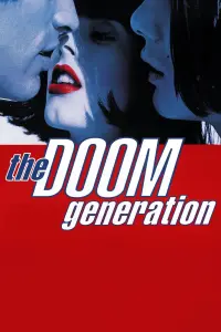 Poster to the movie "The Doom Generation" #361600