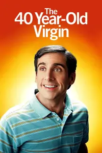 Poster to the movie "The 40 Year Old Virgin" #51926