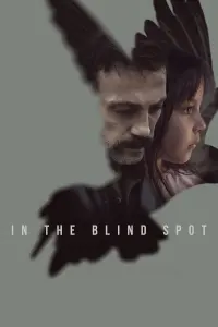 Poster to the movie "In the Blind Spot" #199560