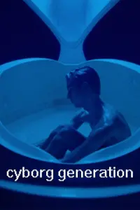 Poster to the movie "Cyborg Generation" #464171